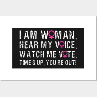 I Am Woman, Hear My Voice, Watch Me Vote, Time's Up, You're Out. Posters and Art